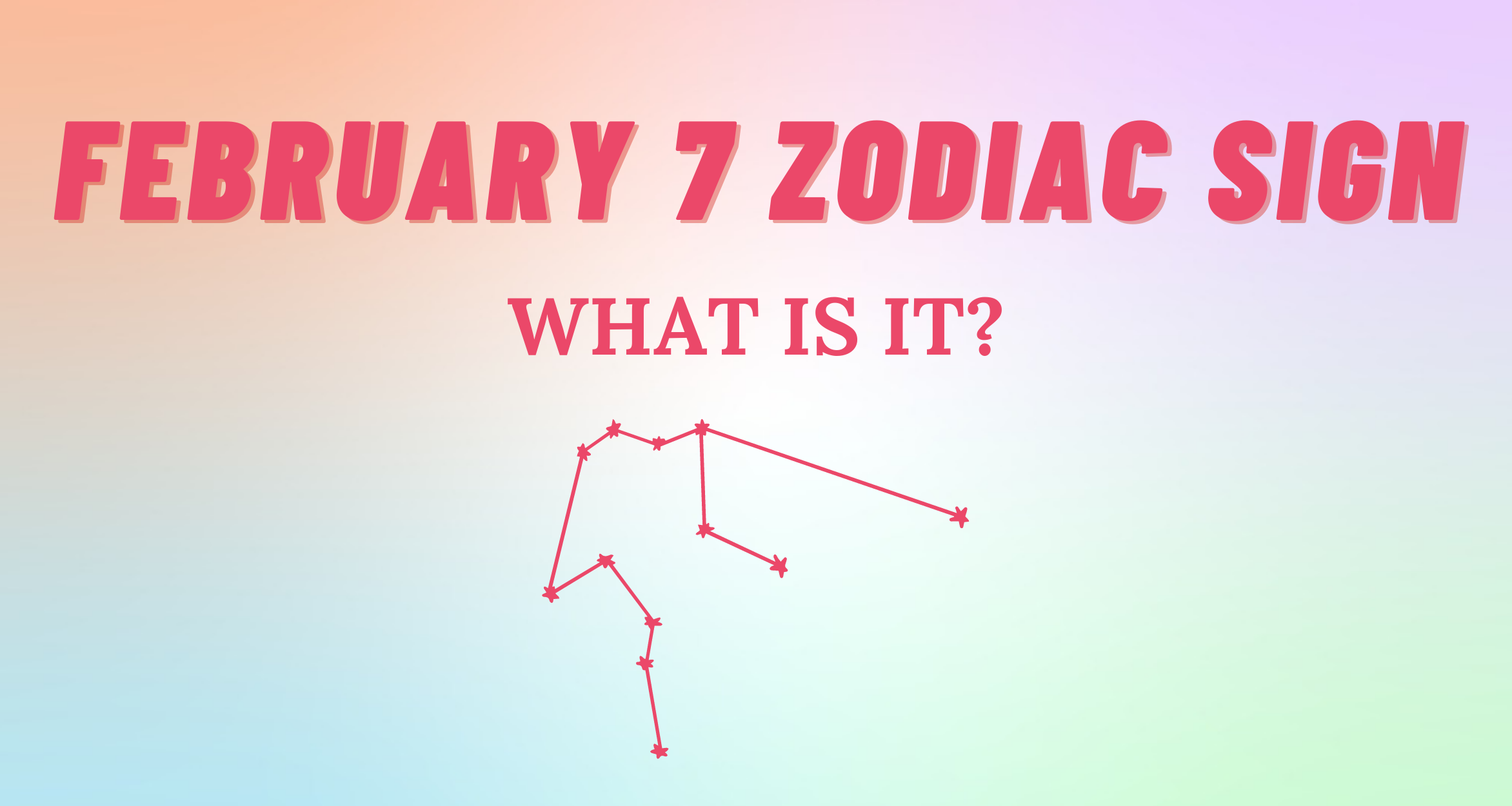 February 7 Zodiac Sign Explained So Syncd