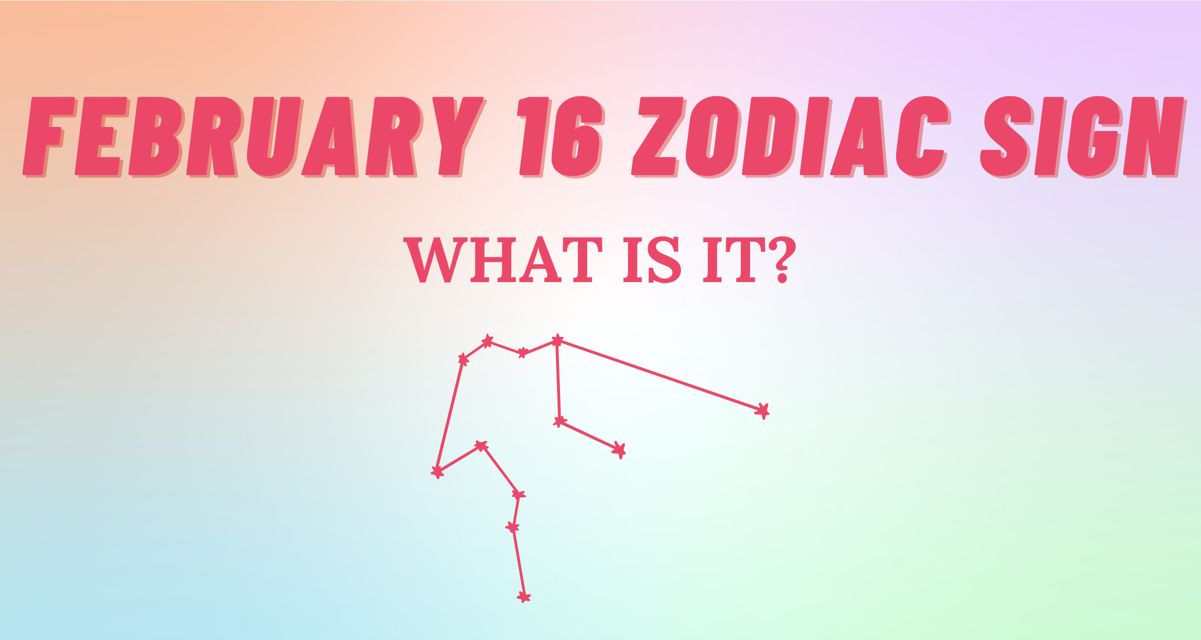 February 16 Zodiac Sign Explained | So Syncd