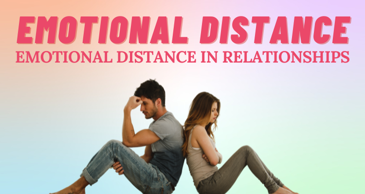 emotional-distance-what-is-it-and-what-causes-it-the-couples-center