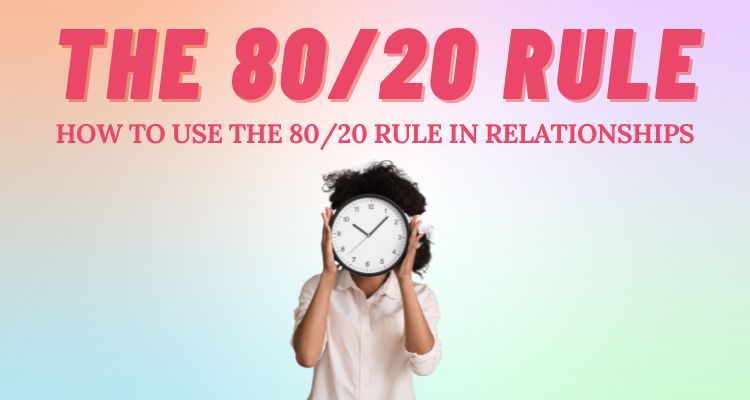 how-to-use-the-80-20-rule-in-relationships-so-syncd-personality-dating