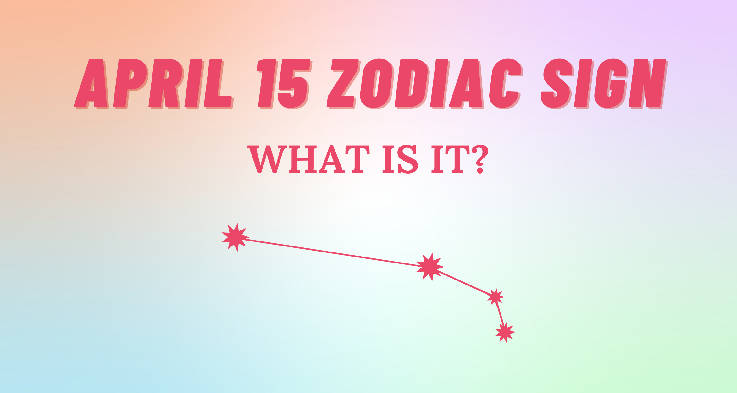 April 15 Zodiac Sign Explained So Syncd