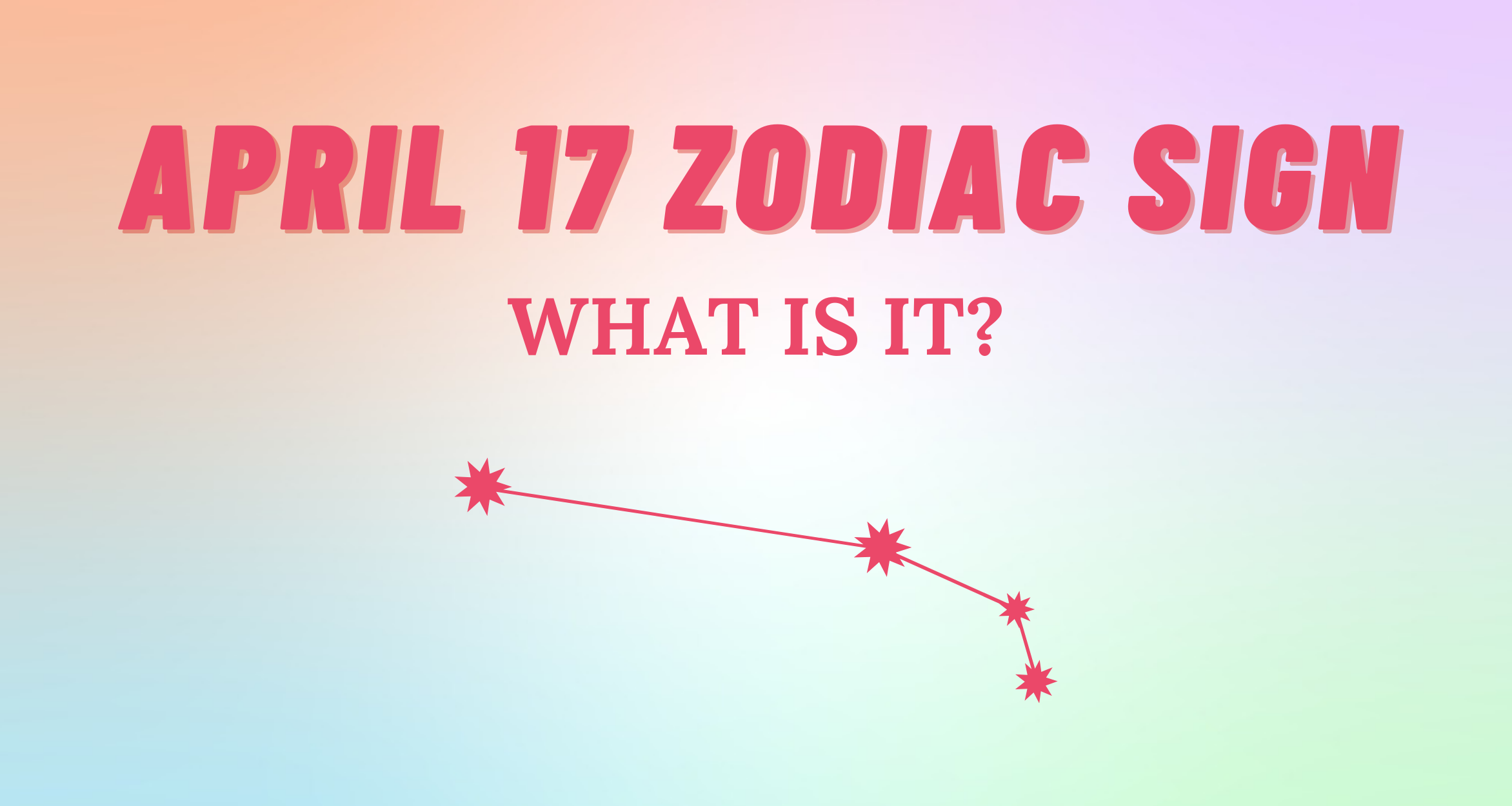 April 17 Zodiac Signs: Understanding The Personality Traits And ...