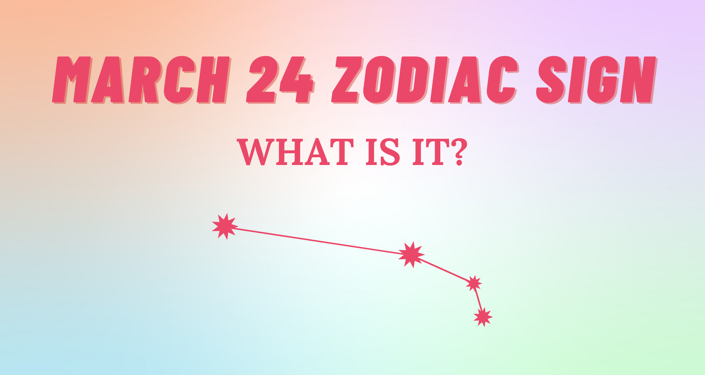 March 24 Zodiac Sign Explained So Syncd