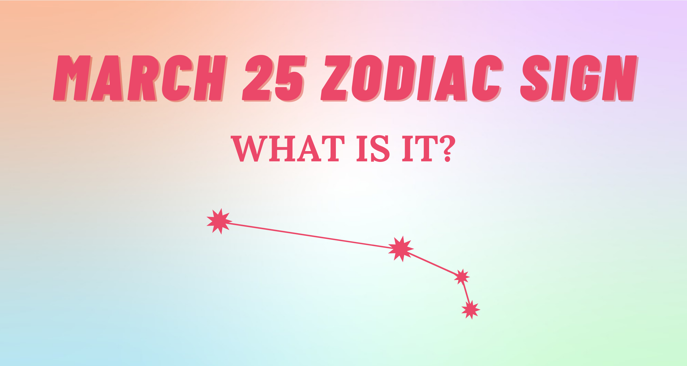 March 25 Zodiac Sign Explained So Syncd