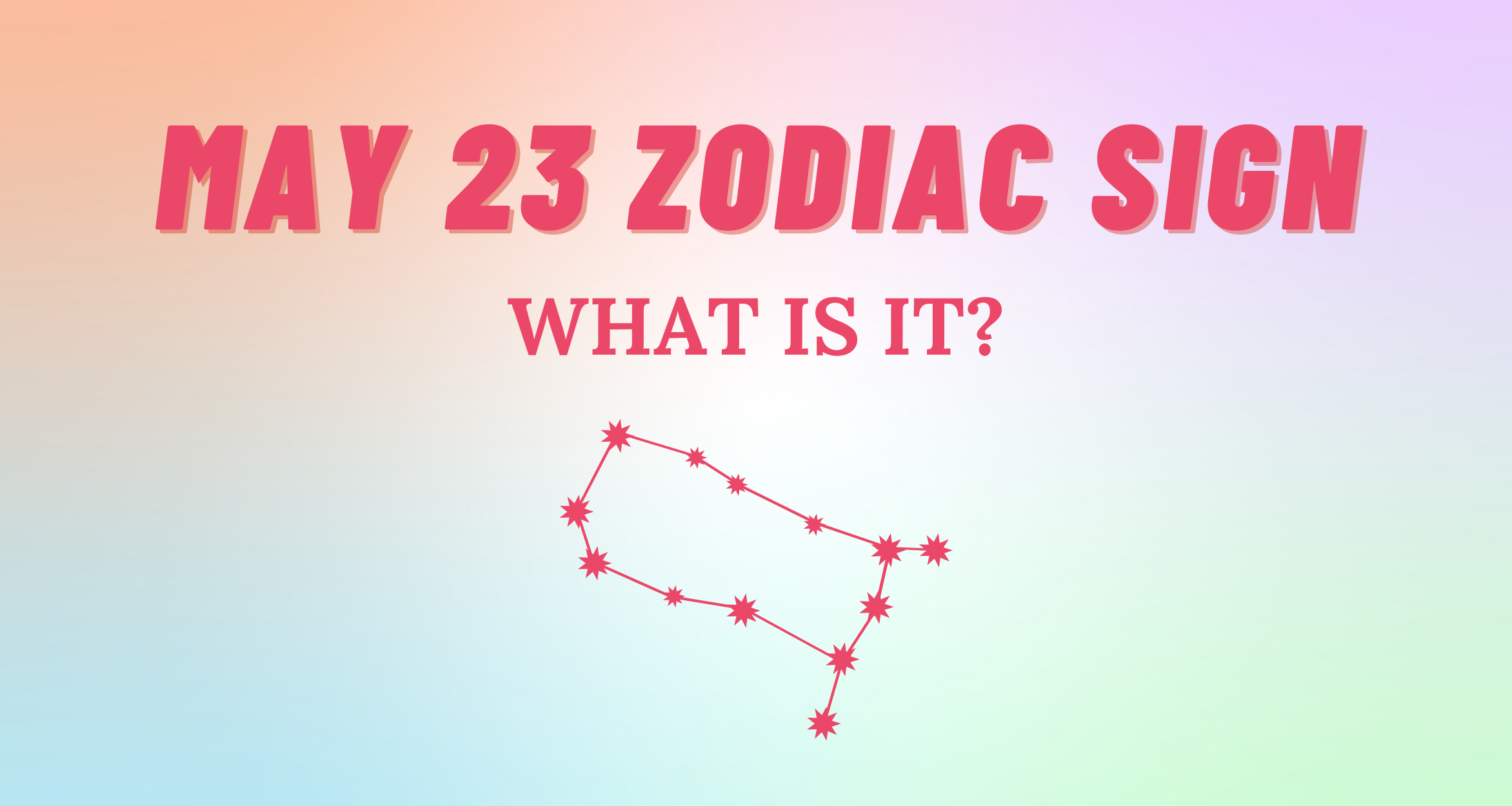 May 23 Zodiac Sign Explained So Syncd