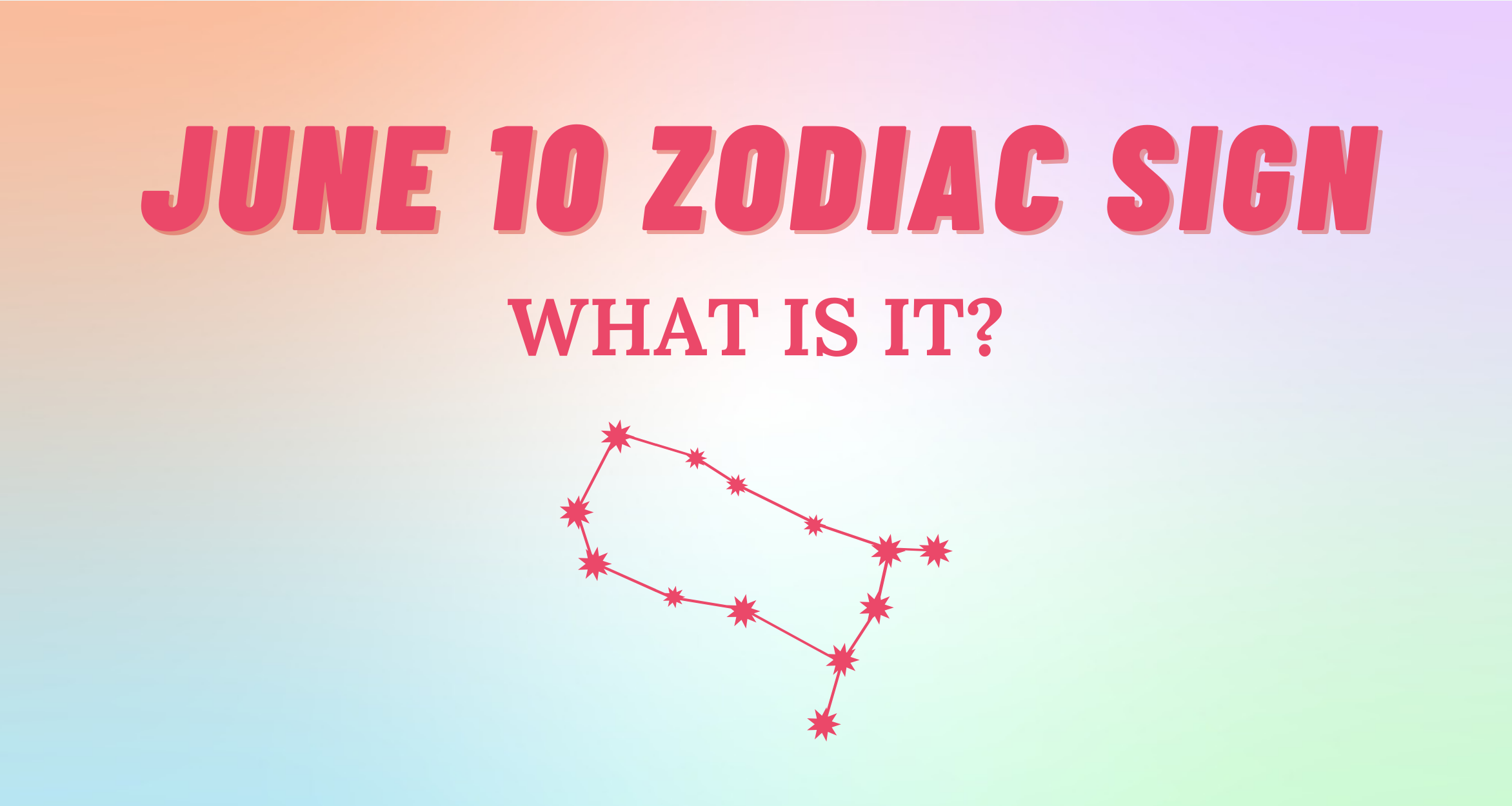 June 10 Zodiac Sign Explained So Syncd