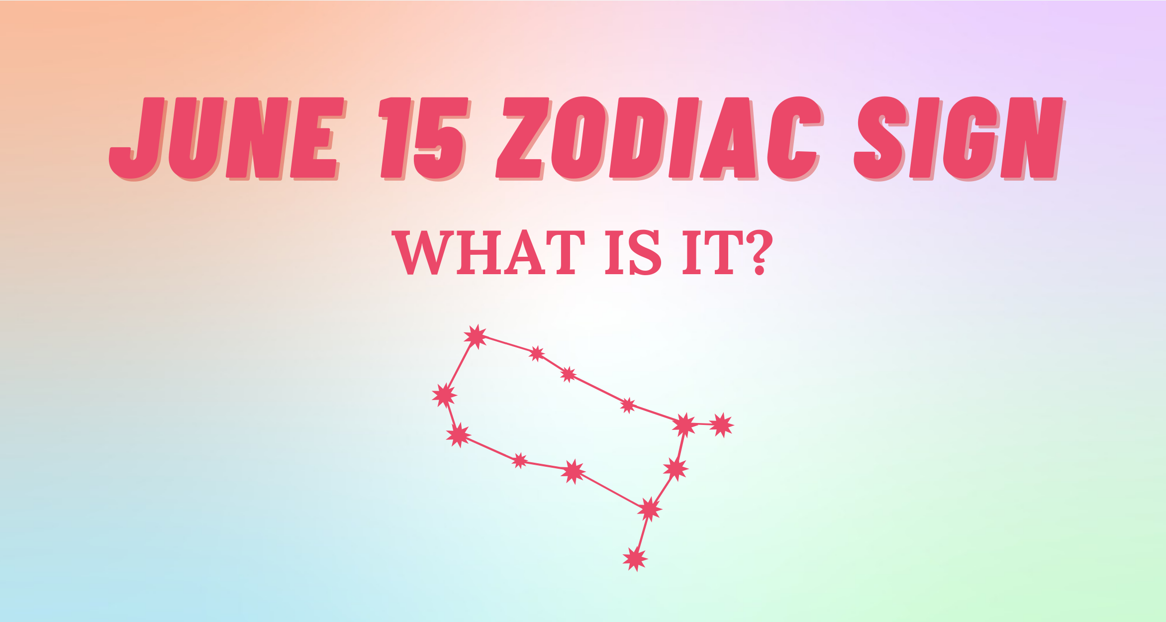 June 15 Zodiac Sign Explained So Syncd