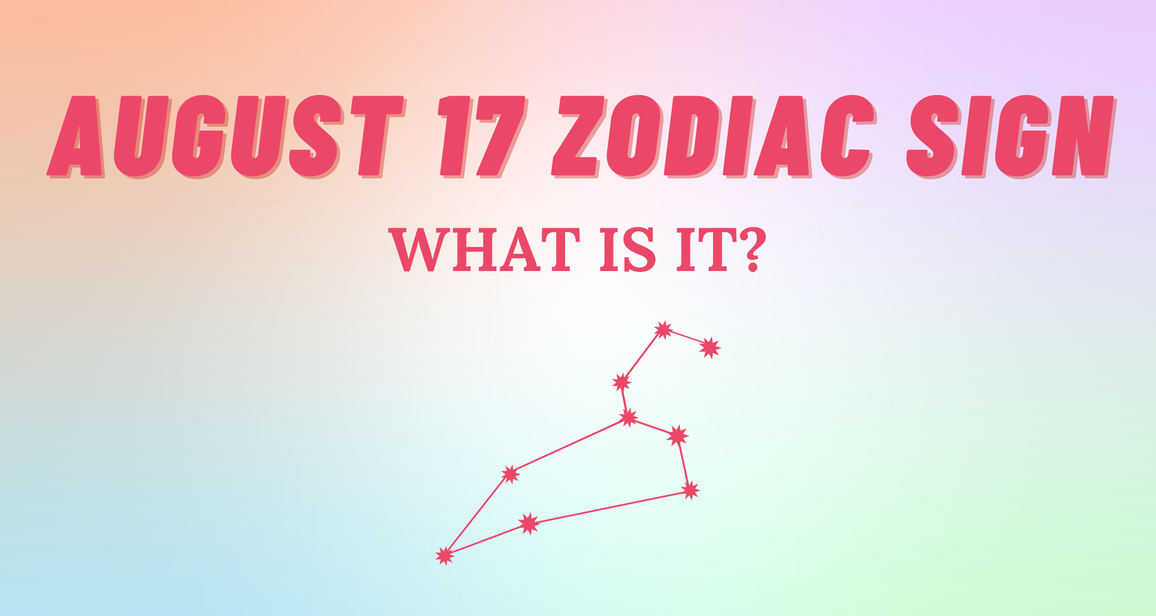 August 17 Zodiac Sign Explained So Syncd