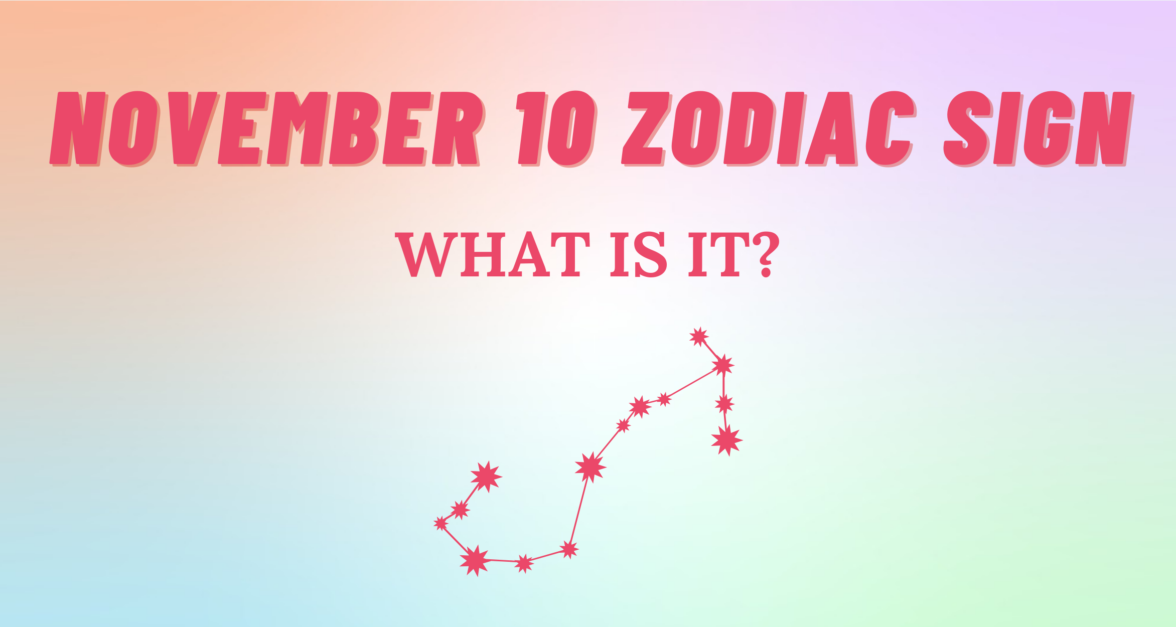 November 10 Zodiac Sign Explained So Syncd