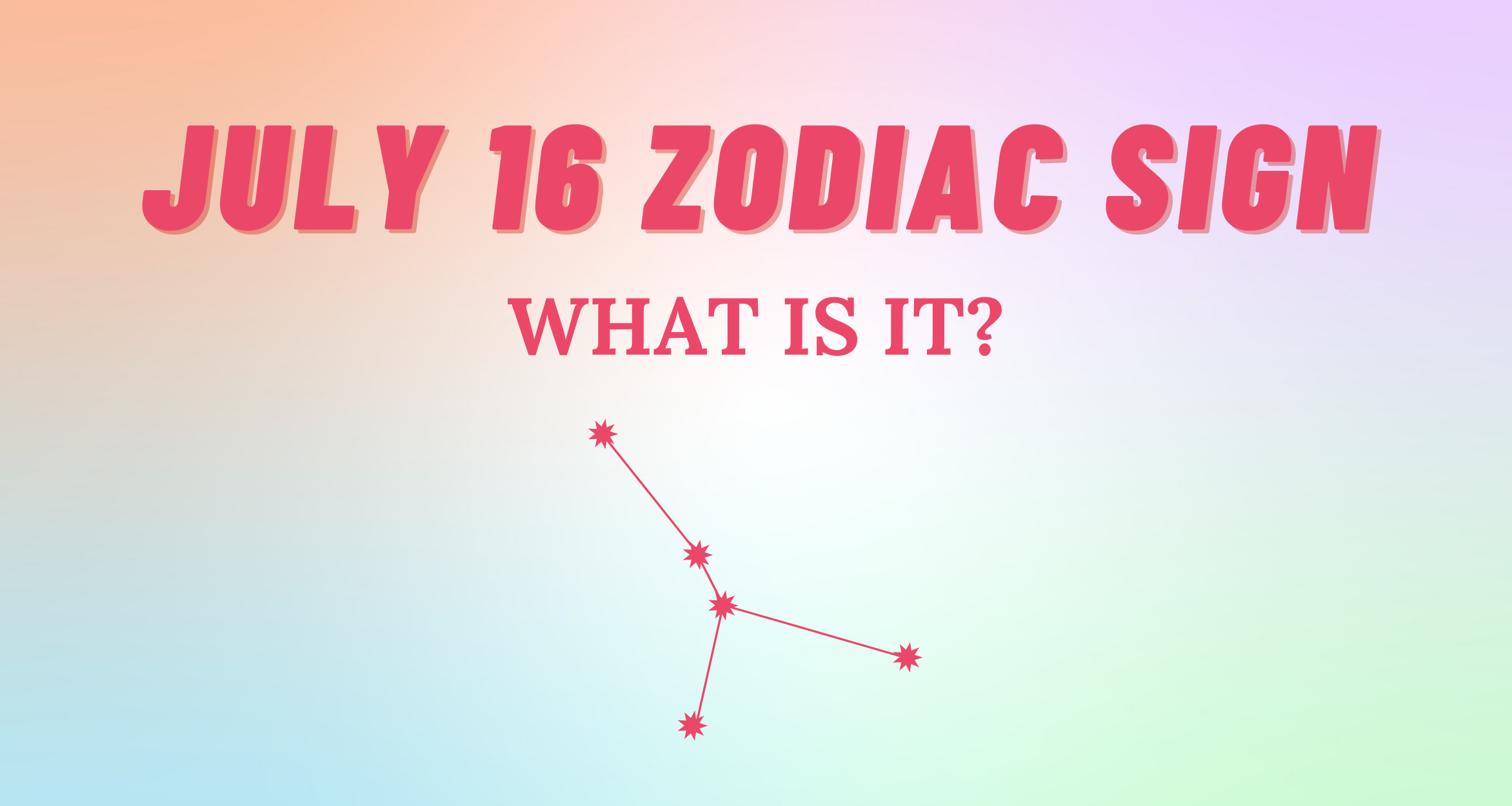 July 16 Zodiac Sign Explained So Syncd