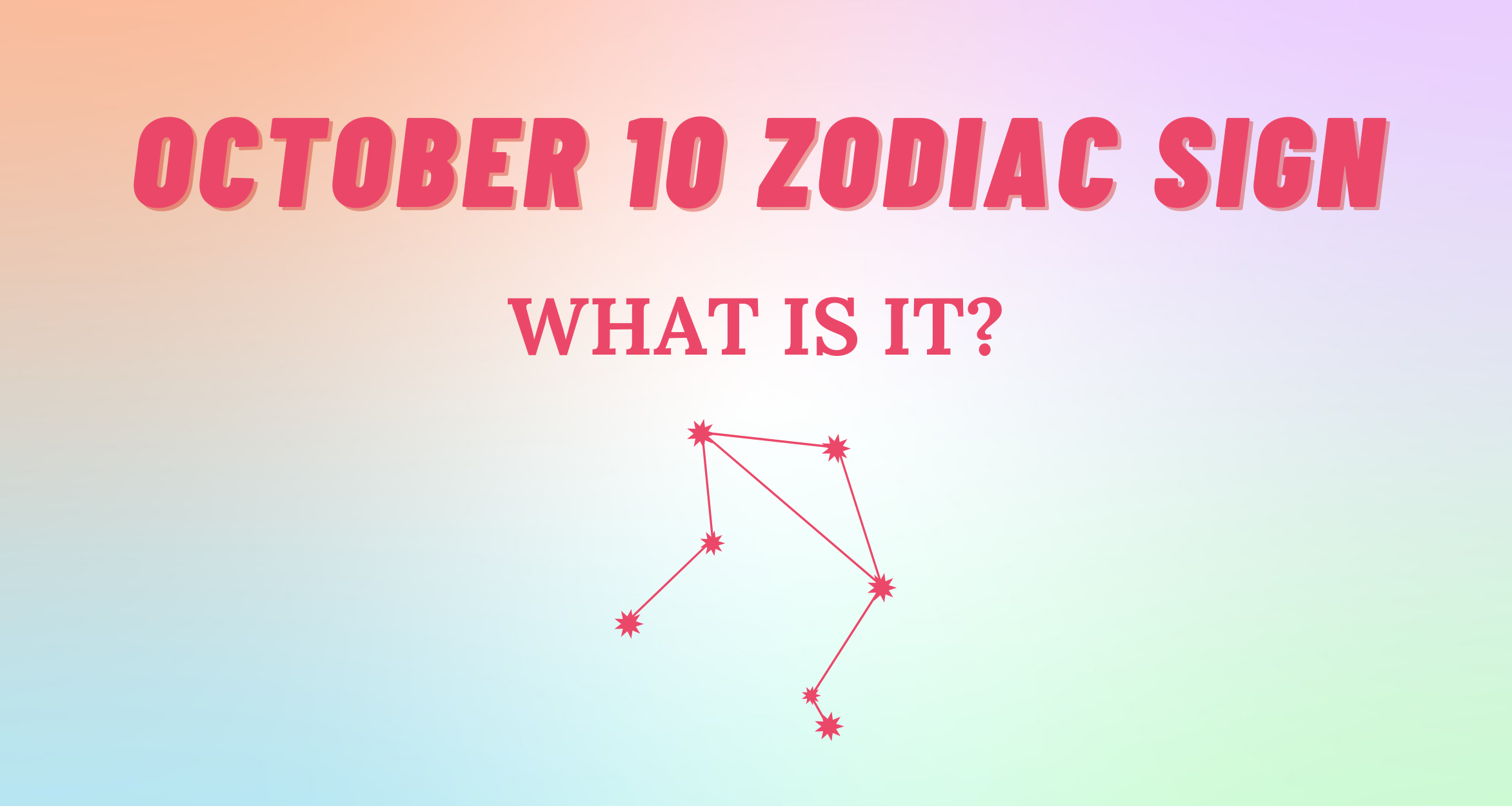 October 10 Zodiac Sign Explained So Syncd