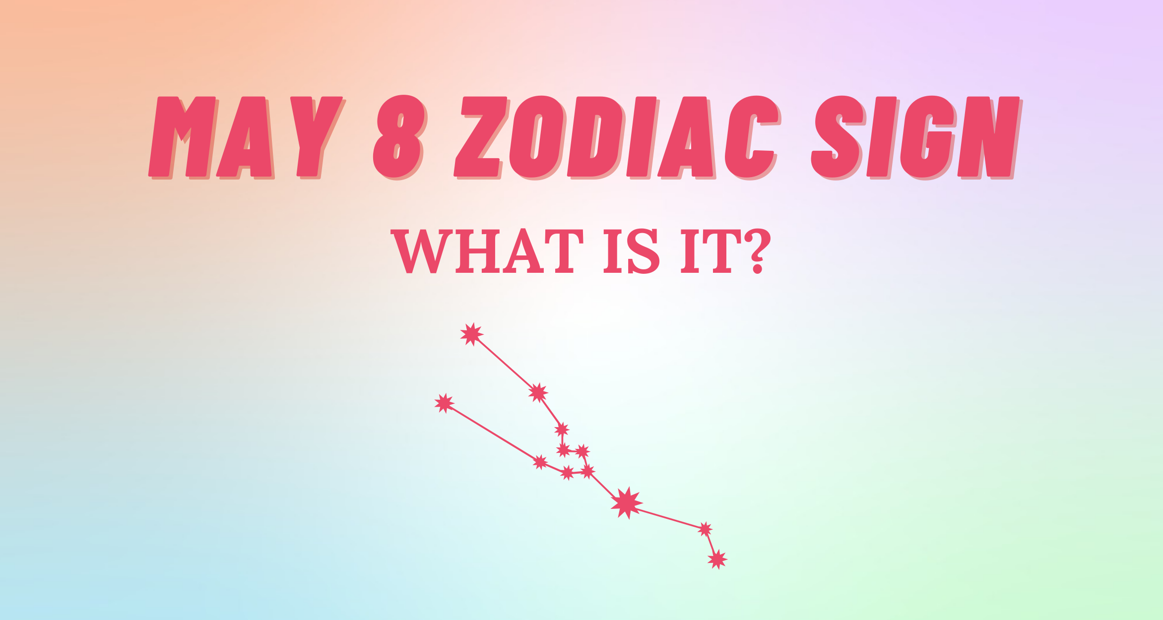 May 8 Zodiac Sign Explained So Syncd