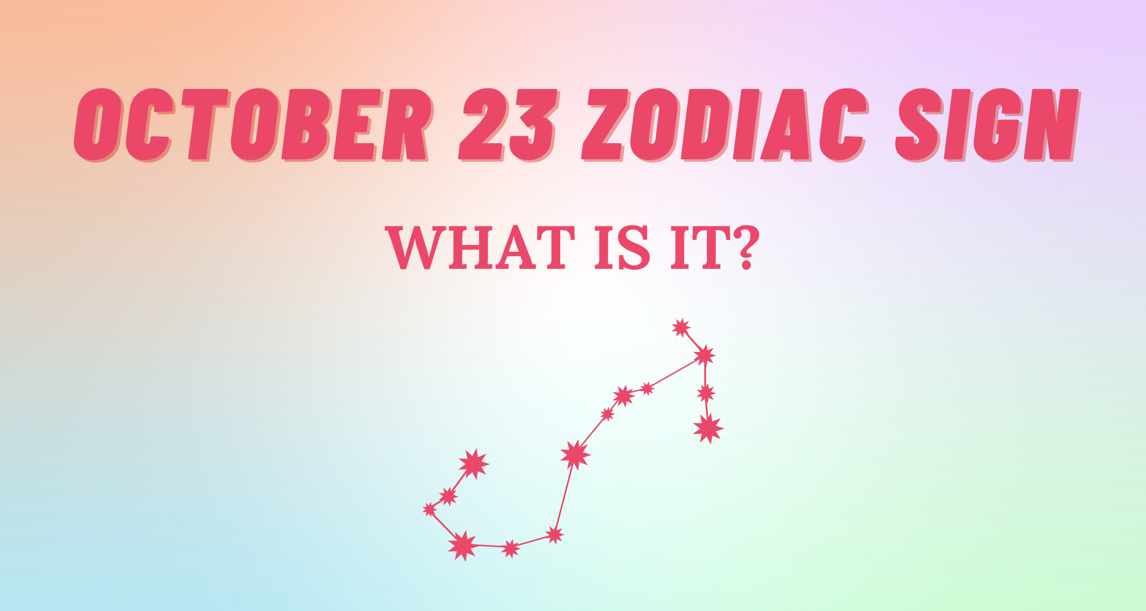 October 23 Zodiac Sign Explained