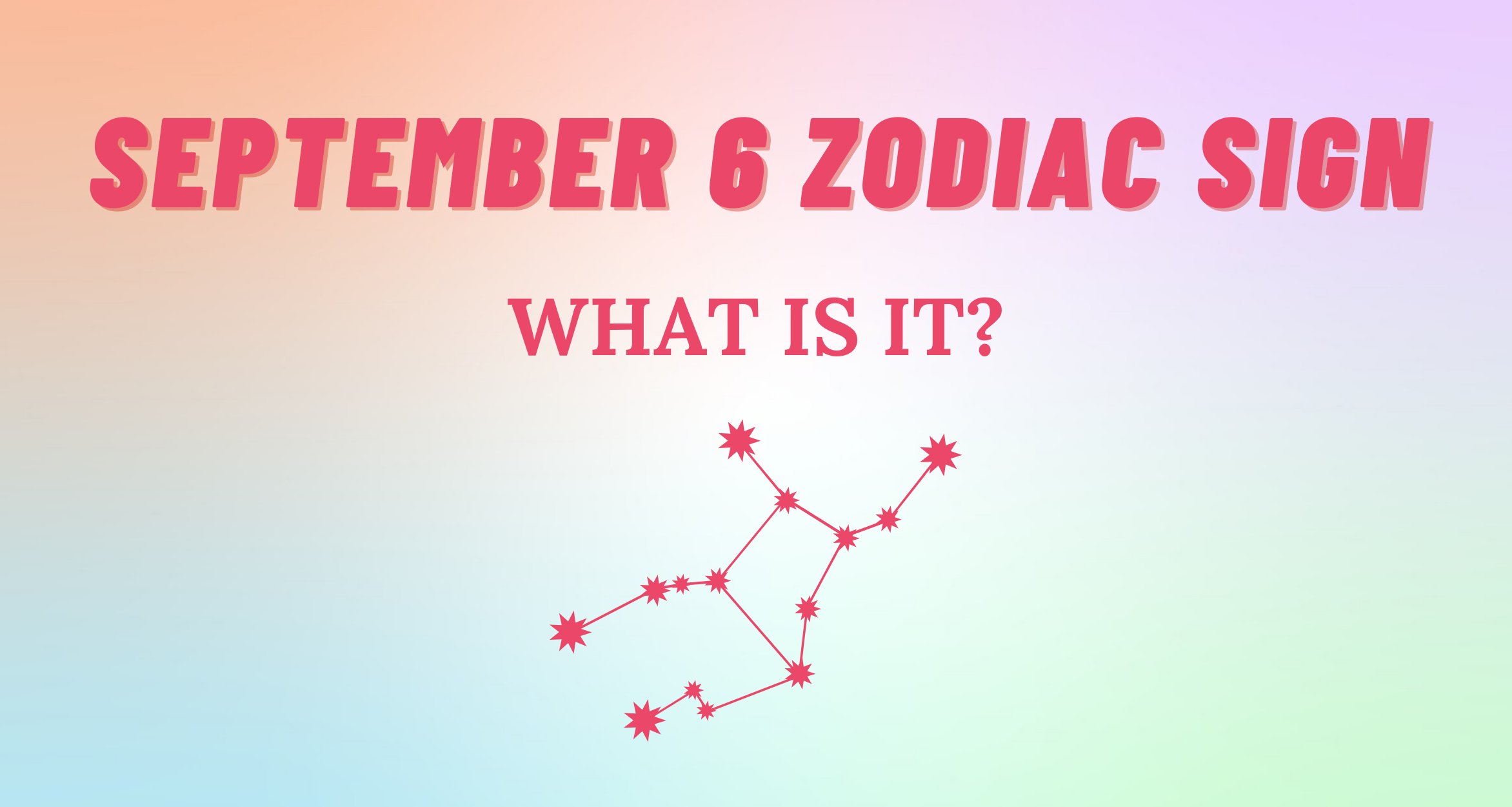 September 6 Zodiac Sign Explained | So Syncd