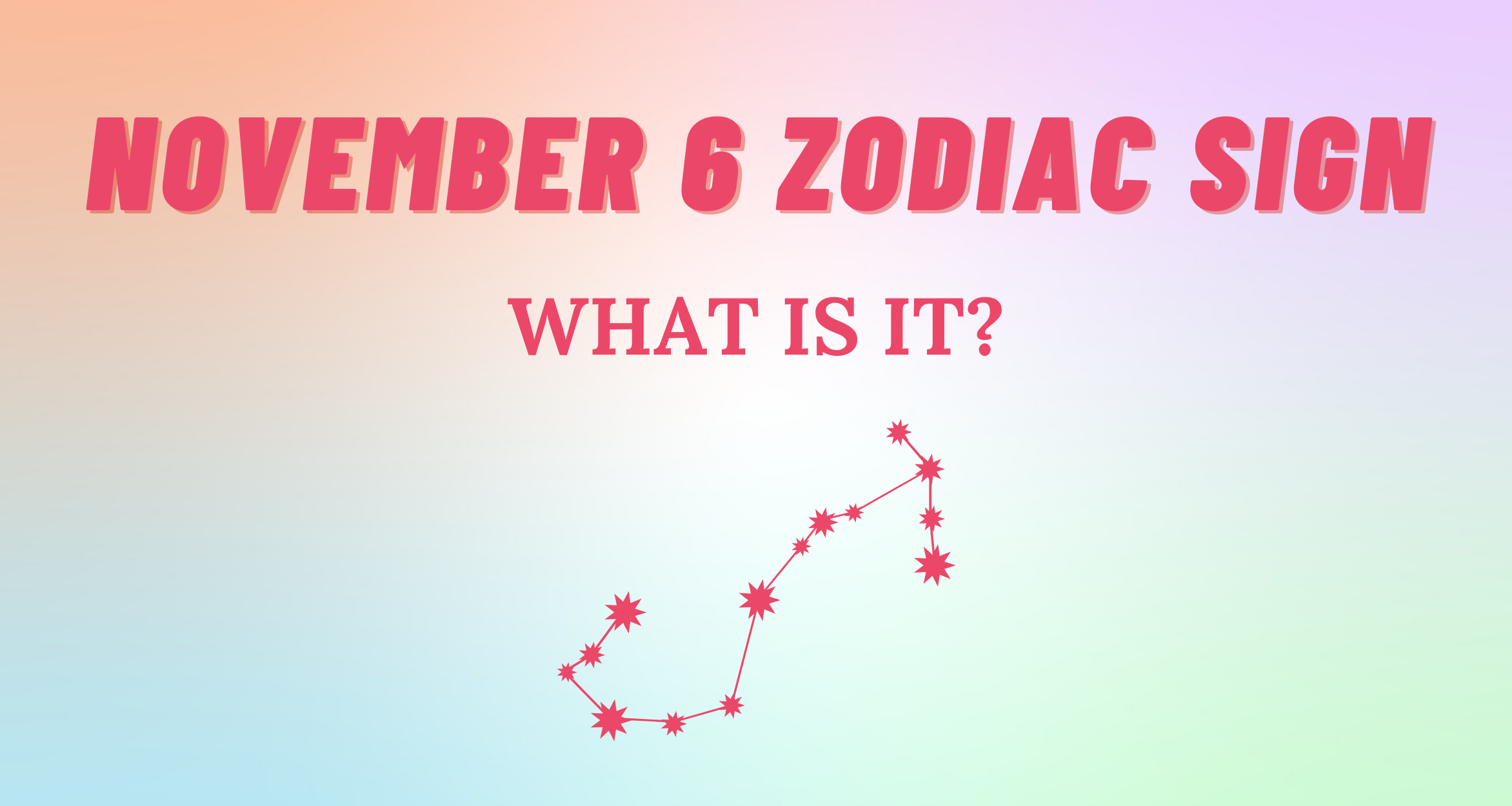 Understanding The November 6 Zodiac Sign Traits, Compatibility, And More