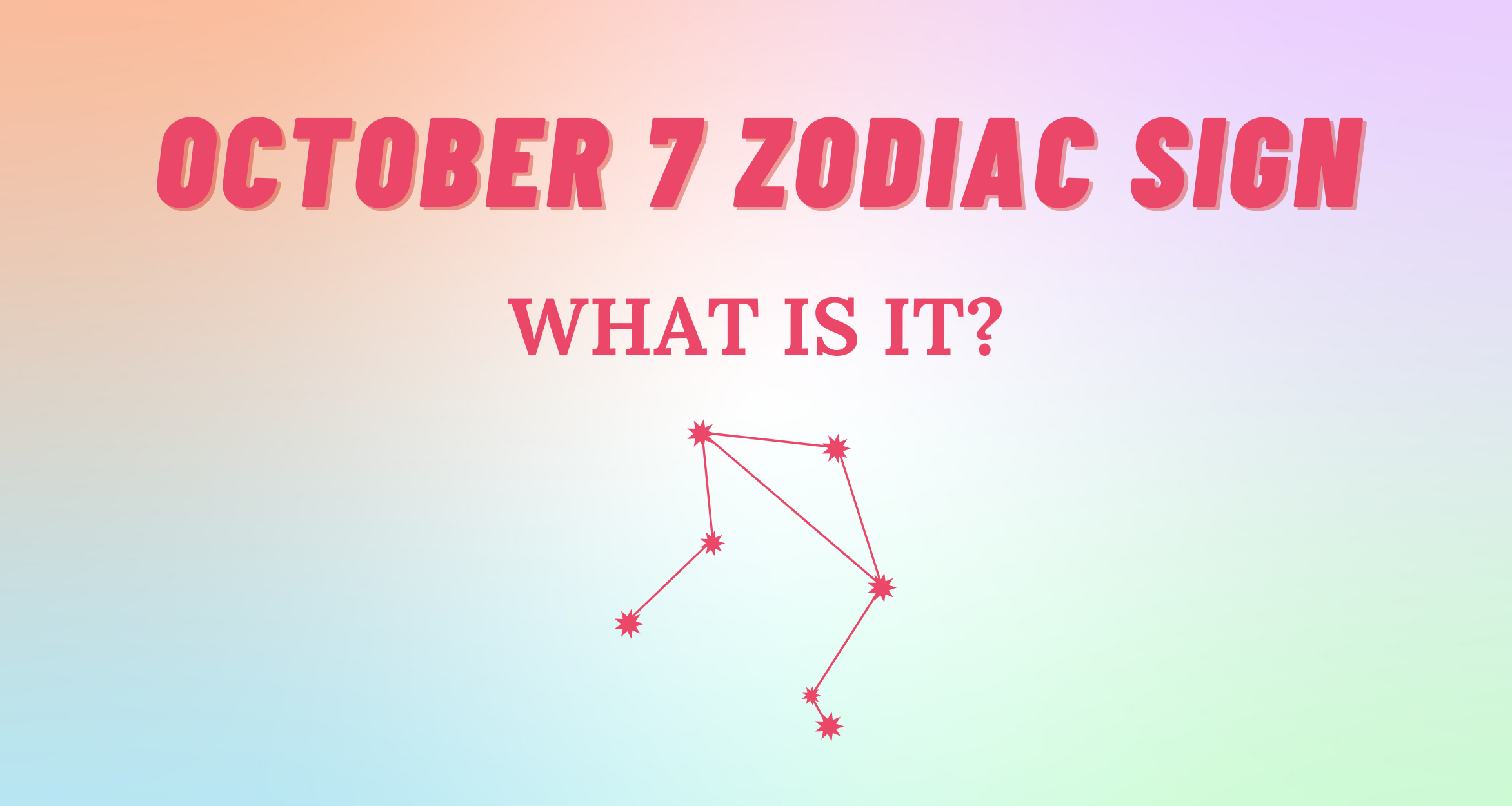 Unveiling The Secrets Of October 7 Zodiac Sign