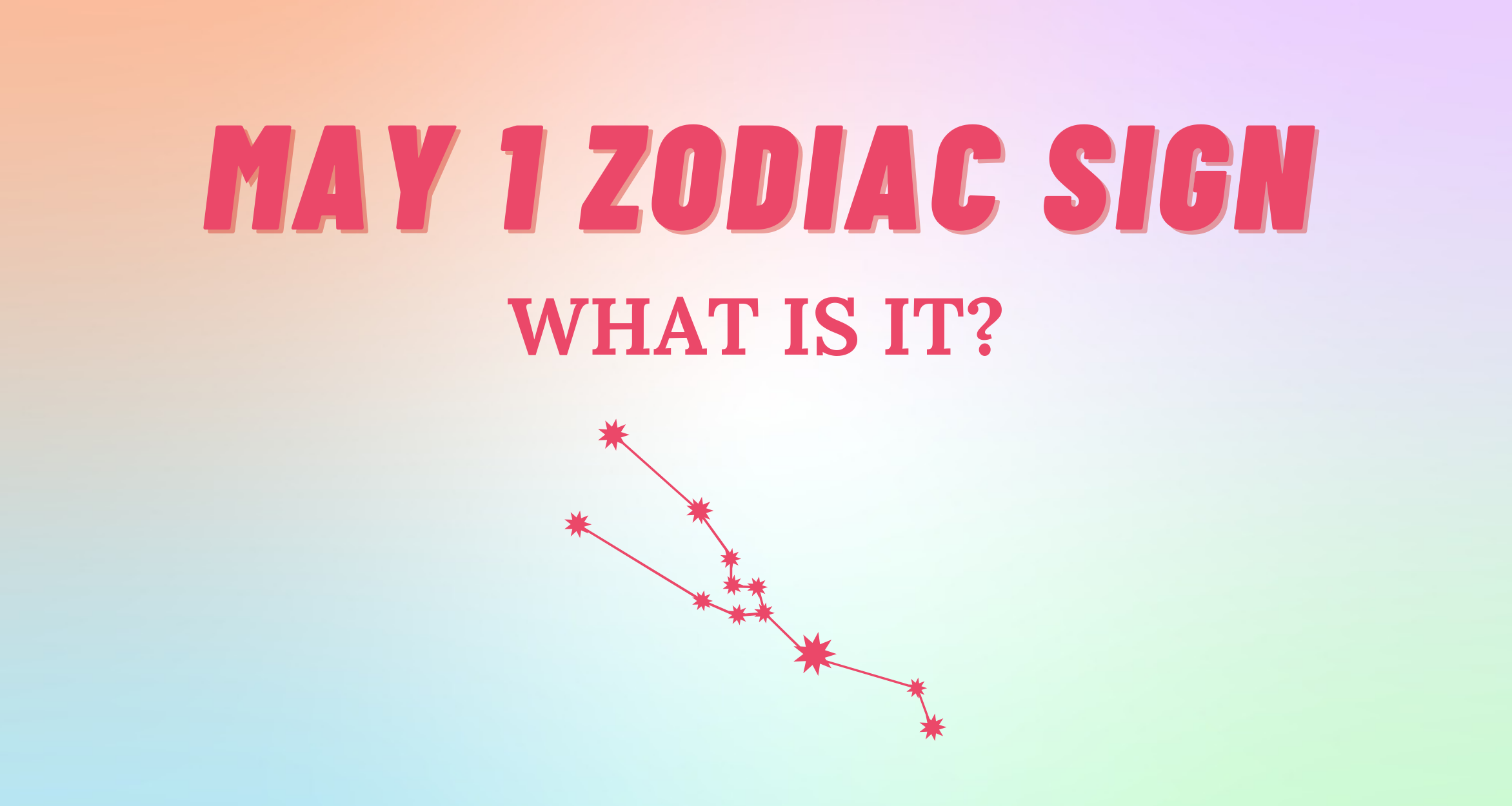 May 1 Zodiac Sign Explained | So Syncd