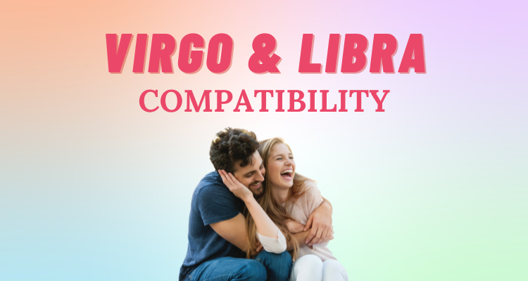 Virgo and Libra Compatibility: Everything You Need to Know | So Syncd